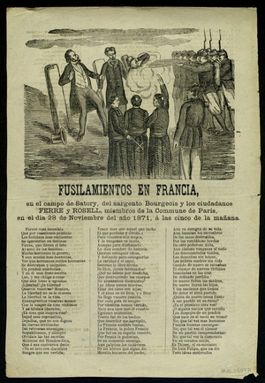 Fusilamientos en Francia : en el campo de Satory, del sargento Bougeois y los ciudadanos Ferre y Rosell, miembros de la Commune de París, en el dia 28 de Noviembre del año 1871, á las cinco de la mañana.