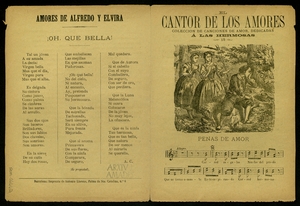 El Cantor de los amores : Colección de canciones de amor, dedicadas á las hermosas ; Penas de amor ; Amores de Alfredo y Elvira : Oh, que bella