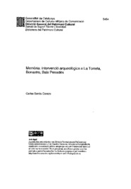Memòria: intervenció arqueològica a La Torreta, Bonastre, Baix Penedès