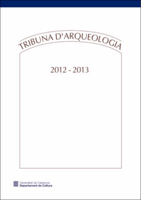 Tribuna d'Arqueologia 2012-2013 (exemplar sencer)