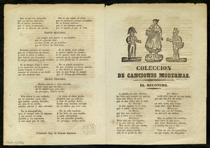 Colección de canciones modernas : El melonero ; La cantinera ; Trovos nuevos y divertidos que dirige un galan a su dama