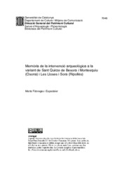 Memòria de la intervenció arqueològica a la variant de Sant Quirze de Besora i Montesquiu (Osona) i les Llosses i Sora (Ripollès)