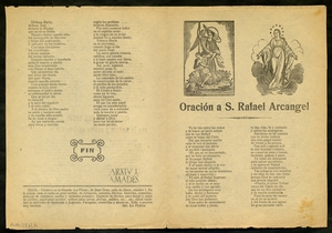 Oración a S. Rafael Arcangel ; Oración en alabanza de la virgen de la Asunciòn ; Esplicación del credo en verso, con la muerte y pasión de Nuestro Sr. Jesucristo