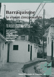Barraquisme, la ciutat (im)possible: els barris de Can Valero, el Carmelo i la Perona a la Barcelona del segle XX