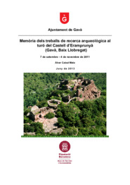 Memòria dels treballs de recerca arqueològica al turó del Castell d'Eramprunyà.