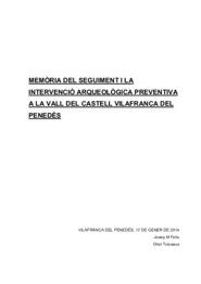 Memporia del seguiment i la intervenció arqueològica preventiva a la Vall del Castell.