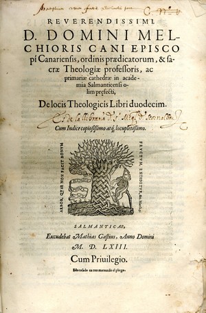 Reverendissimi ... Melchioris Cani ... De locis theologicis libri duodecim : cum indice copiosissimo atq[ue] locupletissimo