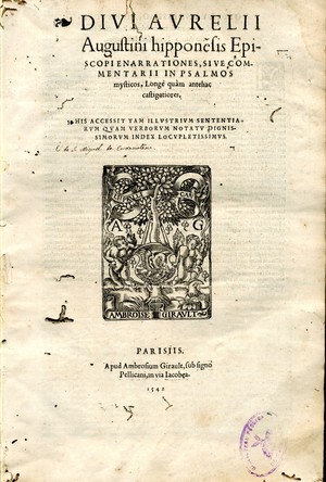 Divi Avrelii Augustini Hipponẽsis Episcopi Enarrationes, sive, Commentarii in Psalmos mysticos