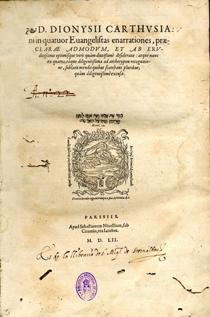 D. Dionysii Carthusiani In quatuor euangelistas enarrationes