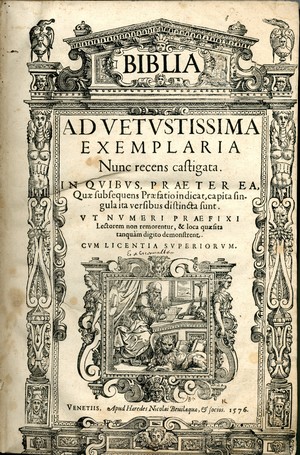 Biblia ad vetustissima exemplaria nunc recens castigata : in quibus praeterea quae subsequens praefatio indicat, capita singula ita versibus distincta sunt
