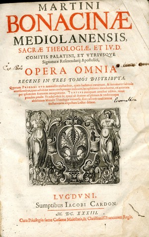 Martini Bonacinae ... opera omnia : regens in tres tomos distribvta