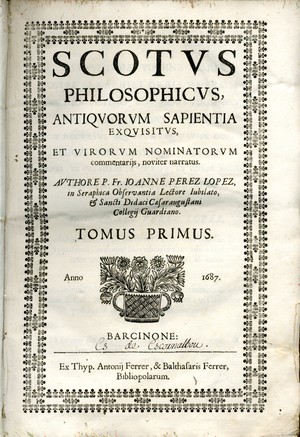 Scotus philosophicus : antiquorum sapientia exquisitus et virorum nominatorum commentarijs, nouiter narratus