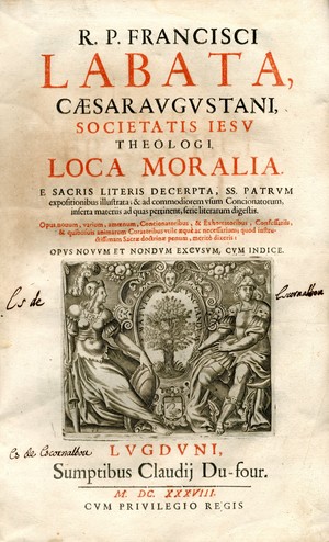 R.P. Francisci Labata ... Societatis Iesu ... Loca moralia : e sacris literis decerpta, SS. patrum expositionibus illustrata