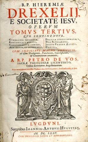 R.P. Hieremiae Drexelij ... Operum tomus primus [-- quartus]