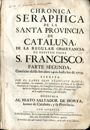 Chronica seraphica de la santa provincia de Cataluña de la Regular Observancia de Nuestro Padre S. Francisco