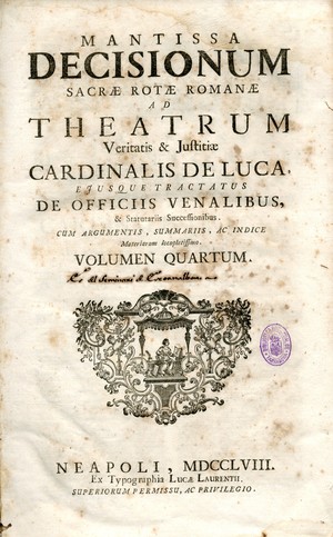 Sacrae Rotae Romanae decisiones et Summorum Pontificum constitutiones recentissimae, Theatrum veritatis & justitiae cardinalis De Luca