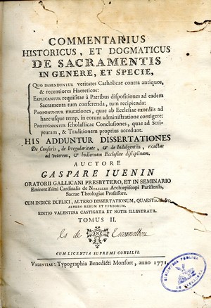 Commentarius historicus et dogmaticus de sacramentis in genere et specie : quo defenduntur veritates catholicae contra antiquos & recentiores haereticos