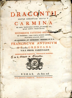 Dracontii poetae christiani seculi V. Carmina : ex mss. Vaticanis duplo auctiora iis, quae adhuc prodierunt