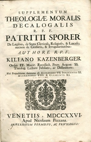 Supplementum theologiae moralis decalogalis R.P.F. Patritii Sporer