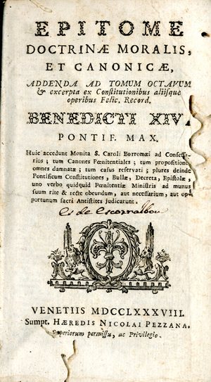 Epitome doctrinae moralis et canonicae : addenda ad tomum octavum et excerpta ex constitutionibus aliisque operibus ... Benedicti XIV
