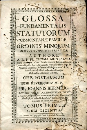 Glossa fundamentalis statutorum Cismontanae Familiae Ordinis Minorum : in duos thomos distributa