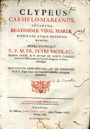 Clypeus carmelo-marianus : infinita, beatissimae Virg. Mariae dignitate atque potentia munitus