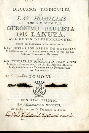 Discursos predicables, ó las Homilias del ... señor D.F. Geronimo Bautista de Lanuza ... : dispuestas por orden de materias