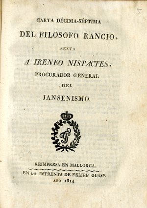 Carta décima-séptima del Filósofo Rancio : sexta a Ireneo Nistactes procurador general del Jansenismo