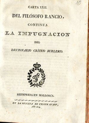 Carta XXII del Filósofo Rancio : continua la impugnacion del Diccionario crítico burlesco
