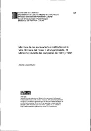 Memória de las excavaciones realizadas en la Villa Romana del Roser o el Mujal (Calella, El Maresme) durante las campañas de 1981 y 1982.