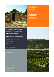 Memòria de la prospecció arqueològica i avaluació d'afectacions al patrimoni cultural. Parc Eòlic Torre Manet