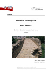 Intervenció arqueològica al Pont Trencat