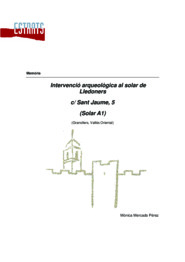 Intervenció arqeuològica al solar de Lledoners C/ Sant Jaume,5 ( Solar A1)
