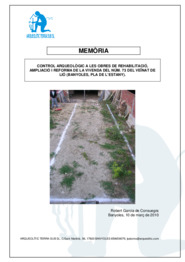 Memòria control arqueològic de les obres de rehabilitació, ampliació i reforma de la vivenda núm. 73 del veïnat de Lió (Banyoles, Pla de l'Estany).