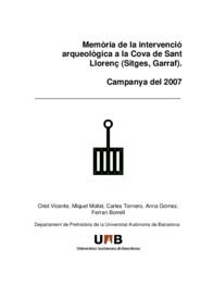 Memòria de la intervenció arqueològica a la Cova de Sant Llorenç (Sitges, Garraf).