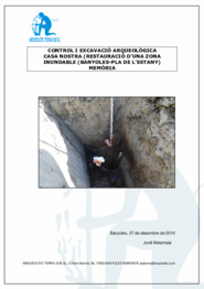 Memòria: control i excavació arqueològica Casa Nostra (restauració d'una zona inundable