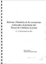 Informe i Memòria de les actuacions realitzades al jaciment del Tossal de l'Alzineta