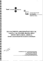 Els jaciments arqueològics de Cal Galta, Cal Oliaire, Balma dels Ossos i Roca Roja. Estudi i caracterització de les mostres ceràmiques
