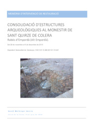 Memòria d'Intervenció de restauració. Consolidació d'estructures arqueològiques al monestir de Sant Quirze de Colera.