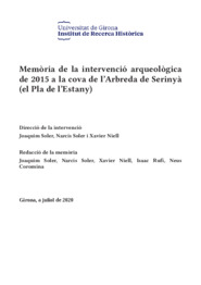 Memòria de la intervenció arqueològica de 2015 a la cova de l’Arbreda de Serinyà