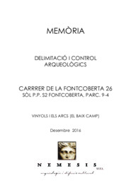 Memòria delimitació i control arqueològic carrer de la Fontcoberta 26. Sòl PP S2 Fontcoberta, parc. 9-4.