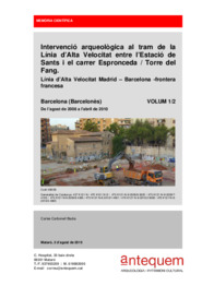 Intervenció arqueològica al tram de la Línia d'Alta Velocidad entre l'Estació de Sants i el Carrer Espronceda/Torre del Fang. Línia d'Alta Velocidad Madrid-Barcelona-frontera francesa