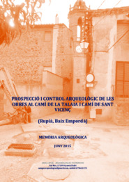Prospecció i control arqueològic de les obres al Camí de la Talaia i camí de Sant Vicenç