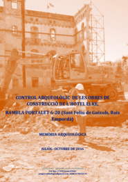 Memòria del control arqueològic de les obres de construcció de l'Hotel Elke a Rambla Portalet, 6-20