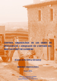 Control arqueològic de les obres de restauració i adequació de l'entorn del mas Can Peret de Llebrers