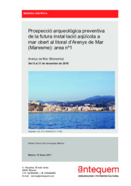 Prospecció arqueològica preventiva de la futura instal.lació aqüícola a mar obert al litoral d'Arenys de Mar (Maresme): area nº1
