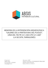 Memoria de la intervención arqueológica: Galeries de la partida de Mas del Pujolet, TAV Pk 521+500 al Pk 521+600.