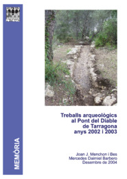 Treballs arqueològics al pont del Diable de Tarragona : anys 2002 i 2003