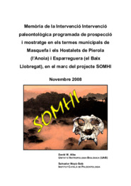 Memòria de la Intervenció Intervenció paleontològica programada de prospecció i mostratge en els termes municipals de Masquefa i els Hostalets de Pierola (l’Anoia) i Esparreguera (el Baix Llobregat), en el marc del projecte "SOMHI"