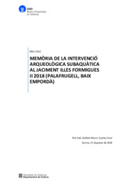 Memòria de la intervenció arqueològica subaquàtica al jaciment Illes Formigues II